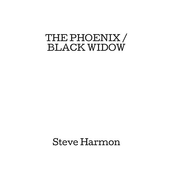 THE PHOENIX / BLACK WIDOW / FastPencil Publishing, Steve Harmon