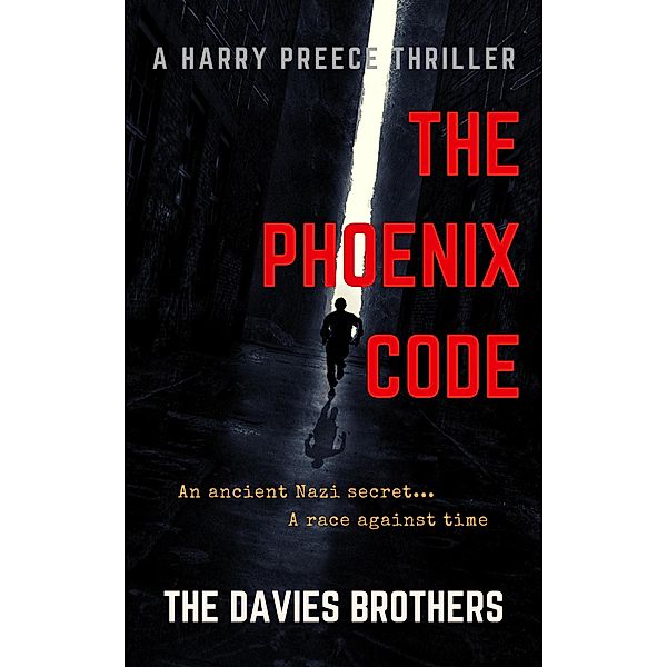 The Phoenix Code (A Harry Preece Thriller, #1) / A Harry Preece Thriller, The Davies Brothers