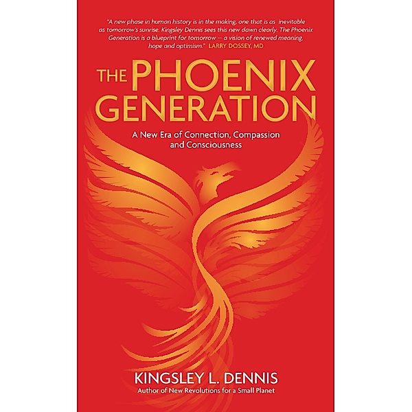 The Phoenix Generation / Watkins Publishing, Kingsley L. Dennis