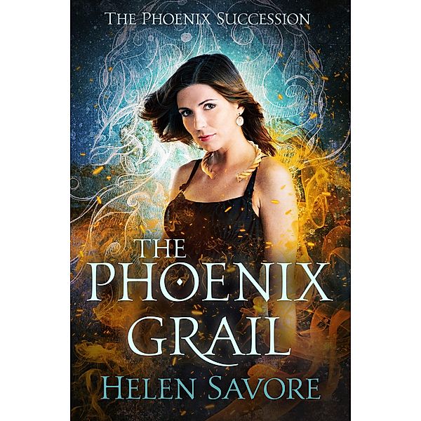 The Phoenix Grail (The Phoenix Succession, #1) / The Phoenix Succession, Helen Savore