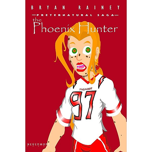 the Phoenix Hunter / the Phoenix Hunter, Bryan Rainey