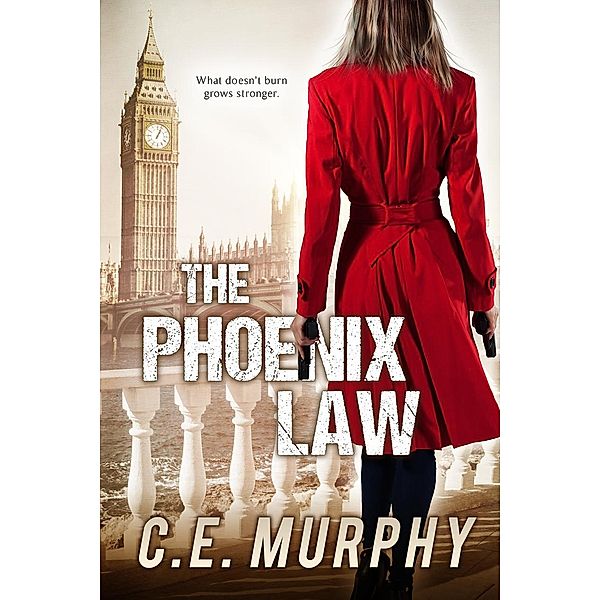 The Phoenix Law (The Strongbox Chronicles, #3) / The Strongbox Chronicles, C. E. Murphy