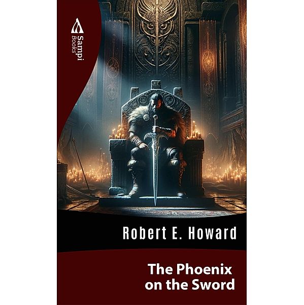 The Phoenix on the Sword, Robert E. Howard