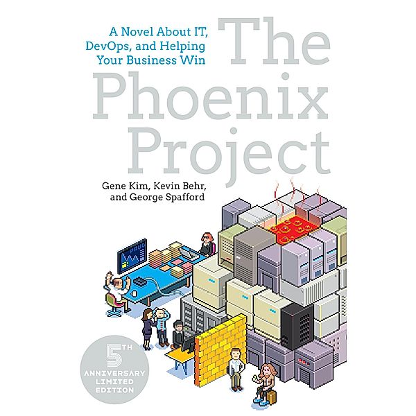 The Phoenix Project, Gene Kim, Kevin Behr, George Spafford