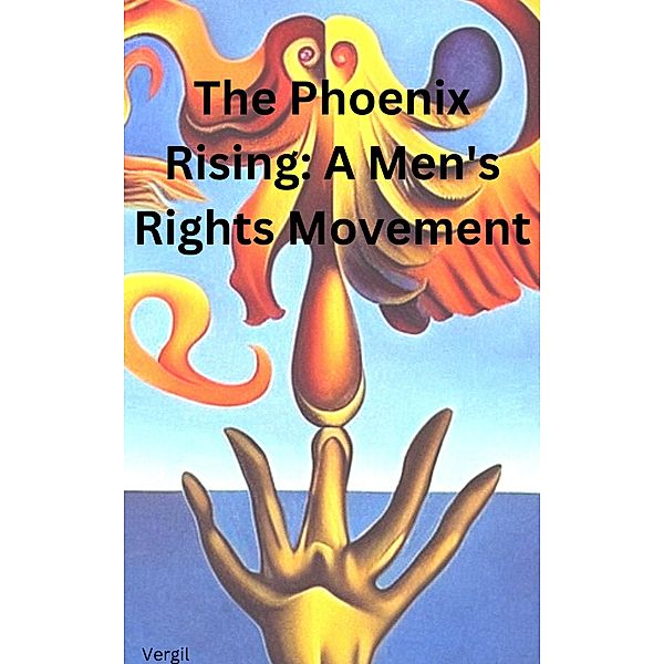 The Phoenix Rising A Men's Rights Movement, Vergil