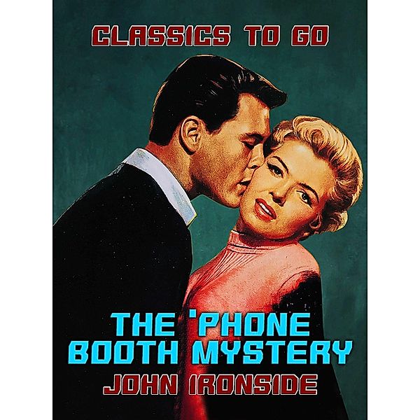 The 'Phone Booth Mystery, John Ironside