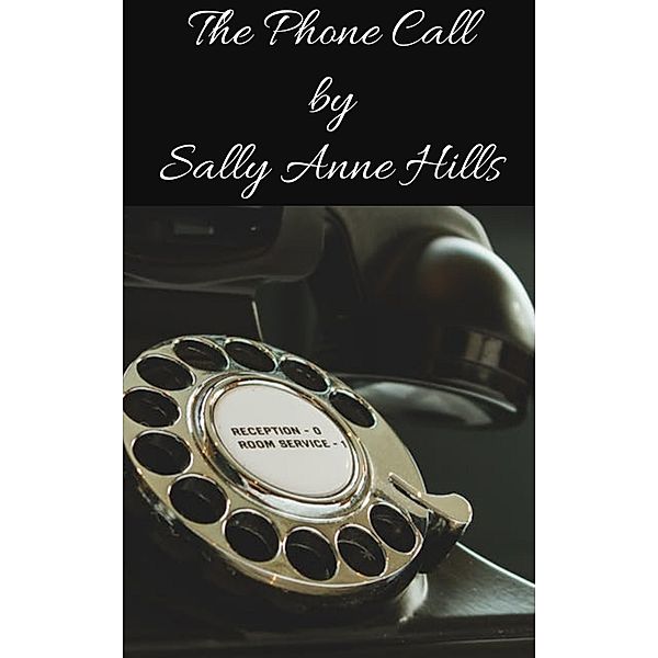 The Phone Call, Sally Anne Hills