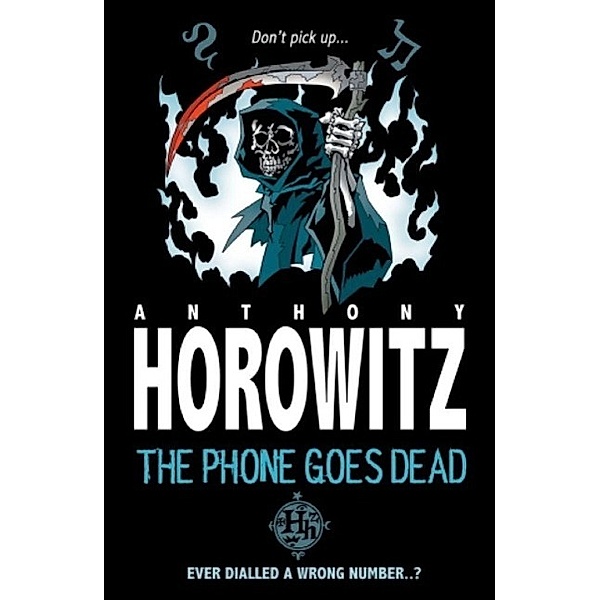The Phone Goes Dead / Horowitz Horror Bd.2, Anthony Horowitz