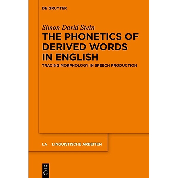 The Phonetics of Derived Words in English, Simon David Stein