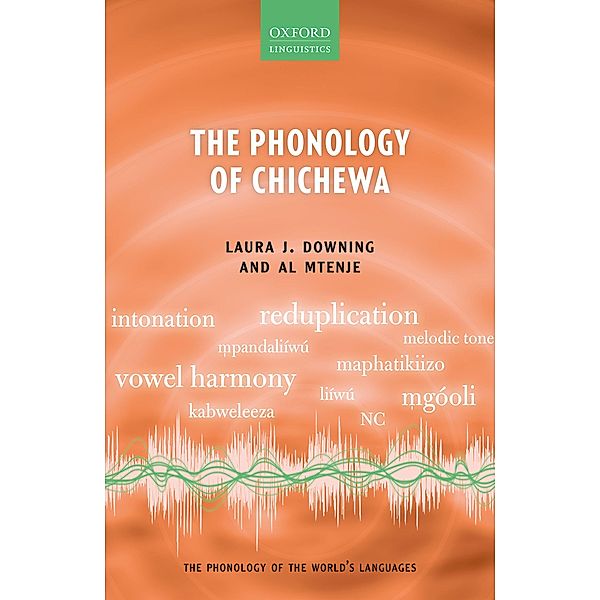 The Phonology of Chichewa, Laura J. Downing, Al Mtenje