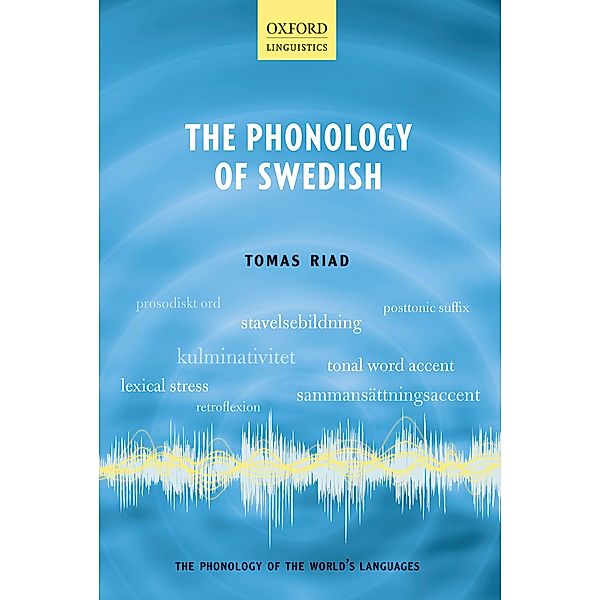 The Phonology of Swedish / The Phonology of the World's Languages, Tomas Riad