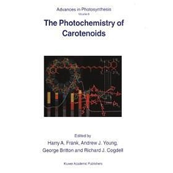 The Photochemistry of Carotenoids / Advances in Photosynthesis and Respiration Bd.8