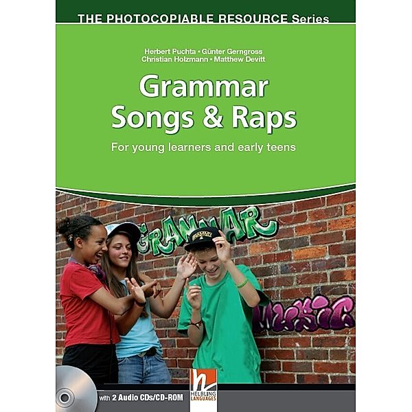 THE PHOTOCOPIABLE RESOURCE Series / Grammar Songs & Raps, mit 2 Audio-CDs + 1 CD-Rom, m. 2 Audio-CD, m. 1 CD-ROM, Herbert Puchta, Günter Gerngross, Christian Holzmann, Matt Devitt