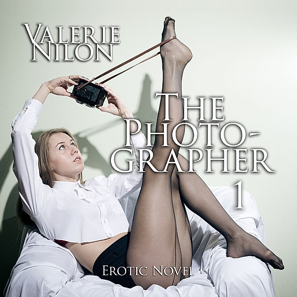 The Photographer 1 | Erotic Novel, Valerie Nilon