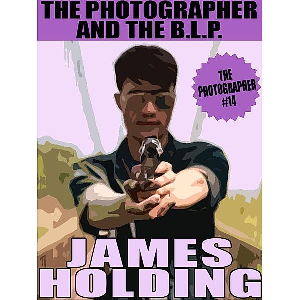 The Photographer And The B.L.P. / Wildside Press, james holding