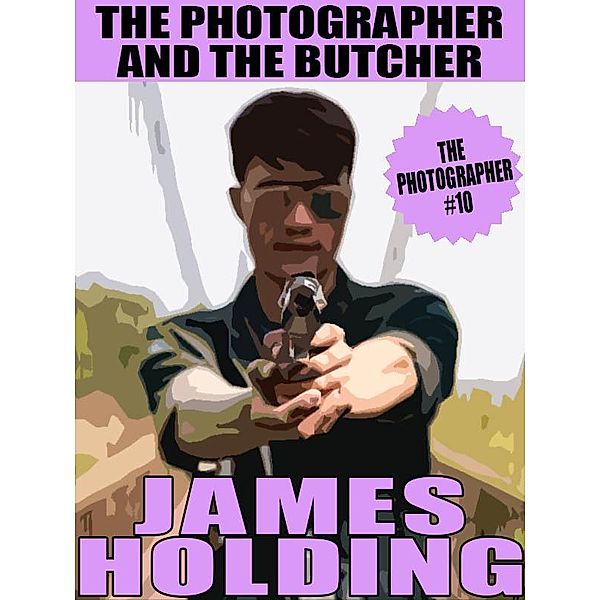 The Photographer and the Butcher / The Photographer Bd.10, james holding