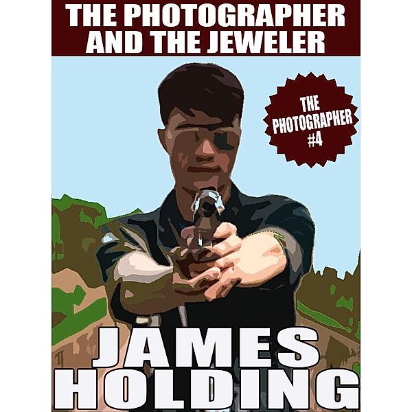 The Photographer and the Jeweler / The Photographer Bd.4, james holding