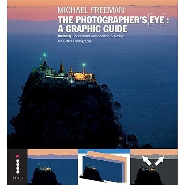 The Photographer's Eye: A Graphic Guide, Michael Freeman