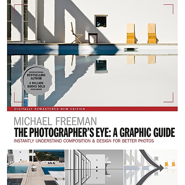 The Photographers Eye: A graphic Guide / The Photographer's Eye Bd.5, Michael Freeman
