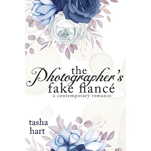 The Photographer's Fake Fiancé (A Contemporary Interracial Romance) / UnReal Marriage, Tasha Hart
