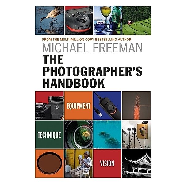 The Photographer's Handbook, Michael Freeman