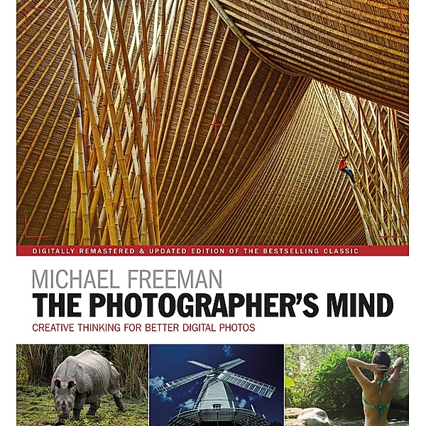 The Photographer's Mind Remastered / The Photographer's Eye Bd.8, Michael Freeman