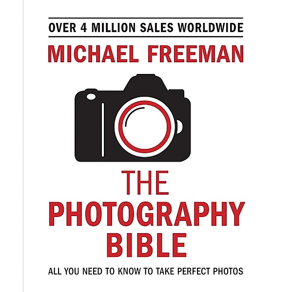 The Photography Bible, Michael Freeman