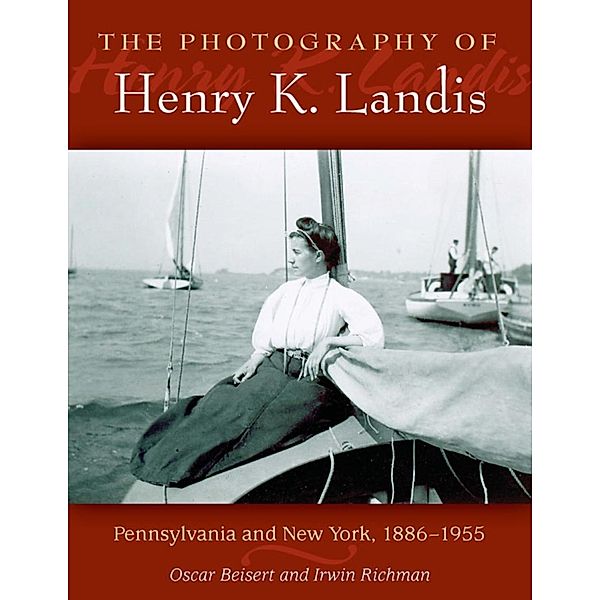 The Photography of Henry K. Landis, Oscar Beisert, Irwin Richman