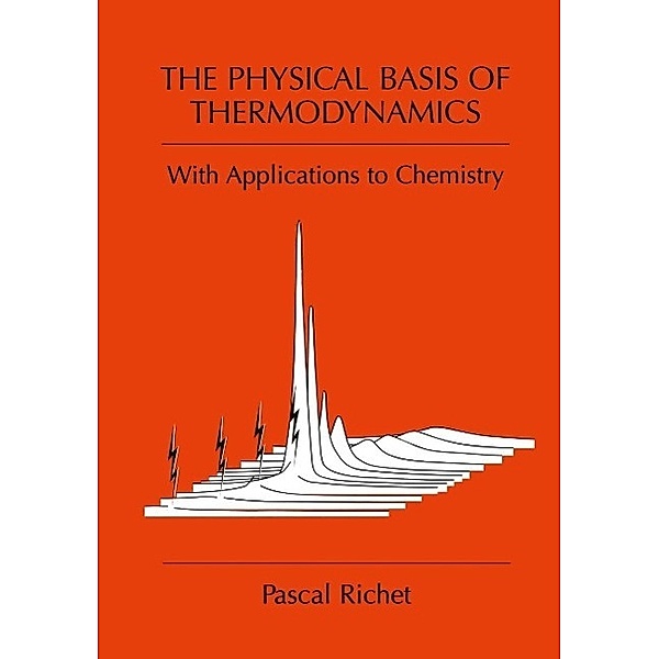The Physical Basis of Thermodynamics, Pascal Richet