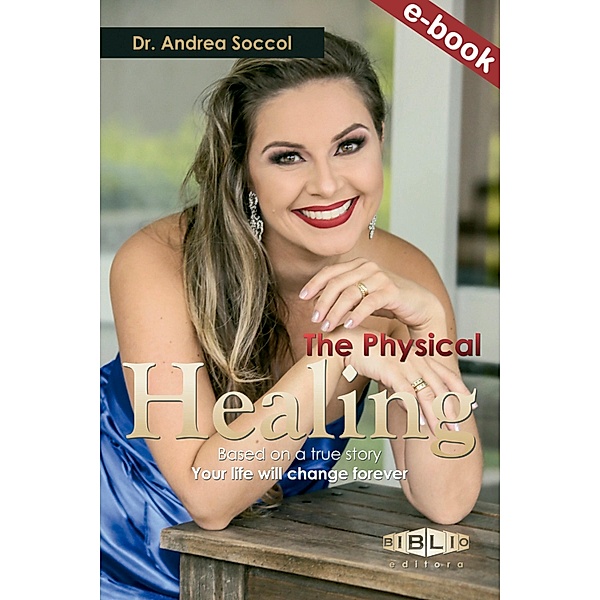 The Physical Healing, Dra. Andrea Soccol
