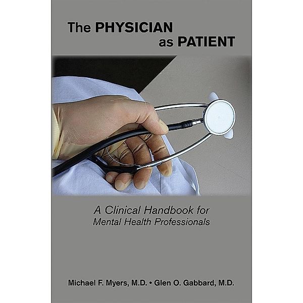 The Physician as Patient, Michael F. Myers, Glen O. Gabbard
