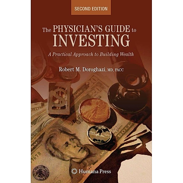 The Physician's Guide to Investing, Robert Doroghazi