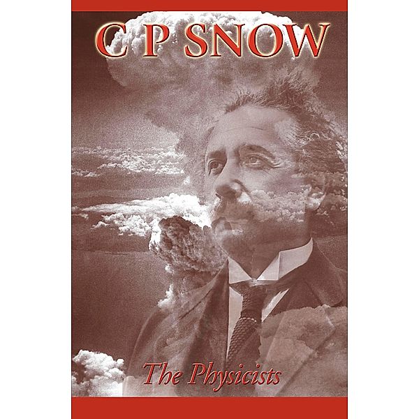 The Physicists, C. P. Snow