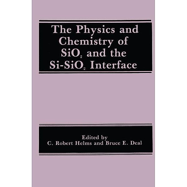 The Physics and Chemistry of SiO2 and the Si-SiO2 Interface