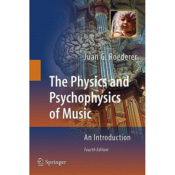 The Physics and Psychophysics of Music, Juan G. Roederer