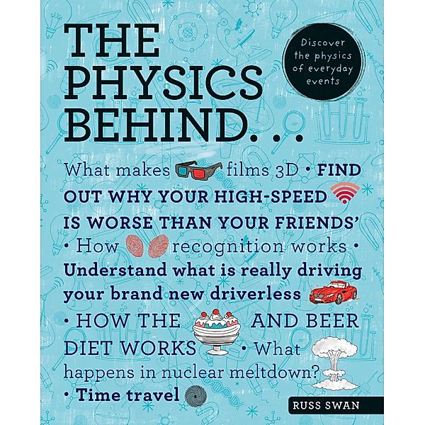 The Physics Behind... / The Behind... series, Russ Swan