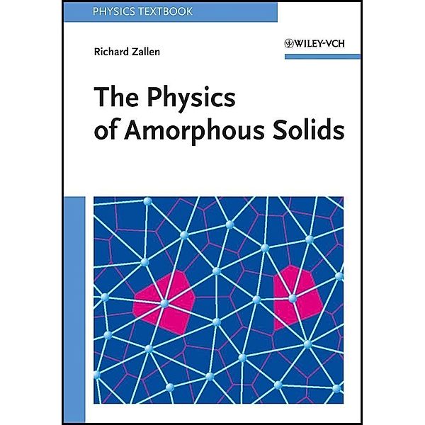 The Physics of Amorphous Solids, Richard Zallen