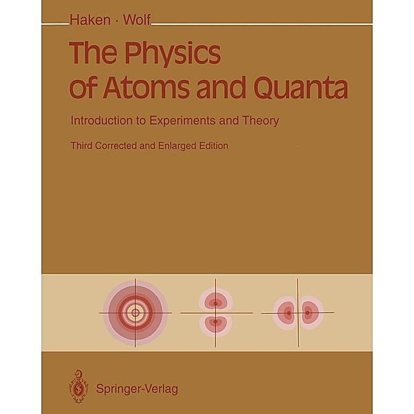 The Physics of Atoms and Quanta, Hermann Haken, Hans C. Wolf