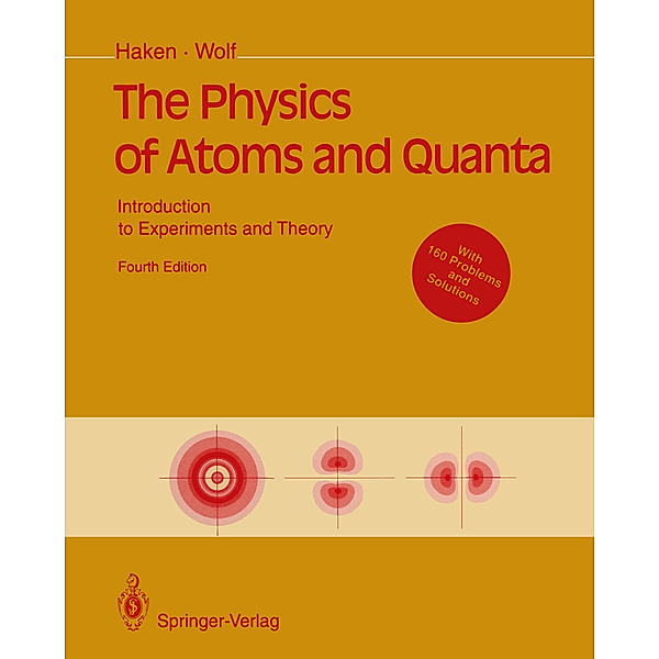 The Physics of Atoms and Quanta, Hermann Haken, Hans C. Wolf