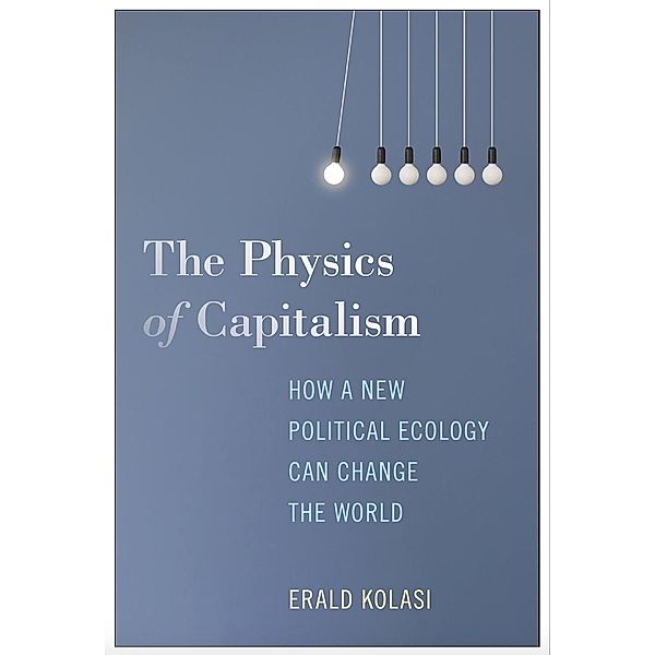 The Physics of Capitalism, Erald Kolasi