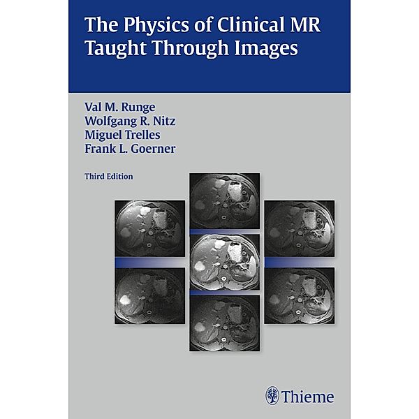 The Physics of Clinical MR Taught Through Images, Val M. Runge