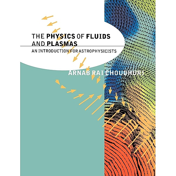 The Physics of Fluids and Plasmas, Arnab Rai Choudhuri