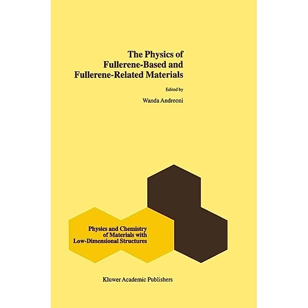 The Physics of Fullerene-Based and Fullerene-Related Materials / Physics and Chemistry of Materials with Low-Dimensional Structures Bd.23