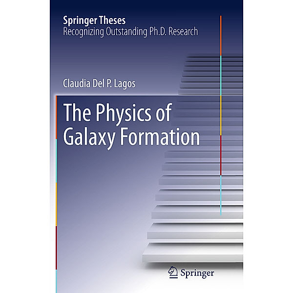 The Physics of Galaxy Formation, Claudia Del P. Lagos