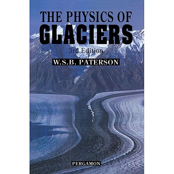 The Physics of Glaciers, W. S. B. Paterson