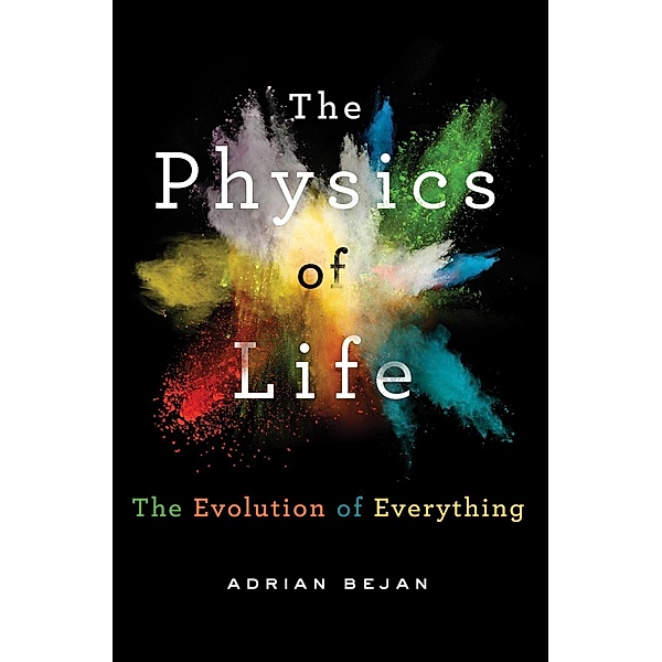 The Physics of Life, Adrian Bejan