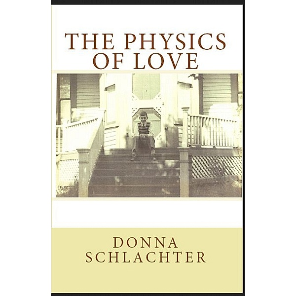 The Physics of Love, Donna Schlachter