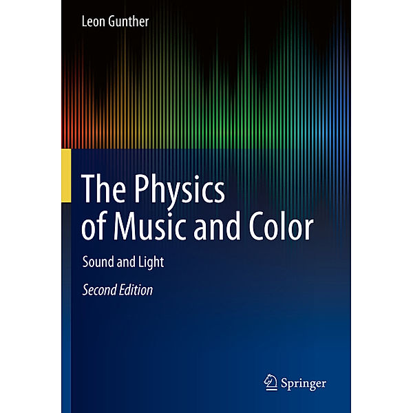 The Physics of Music and Color, Leon Gunther