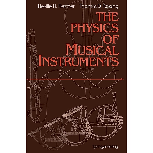 The Physics of Musical Instruments / Springer Study Edition, Neville H. Fletcher, Thomas D. Rossing