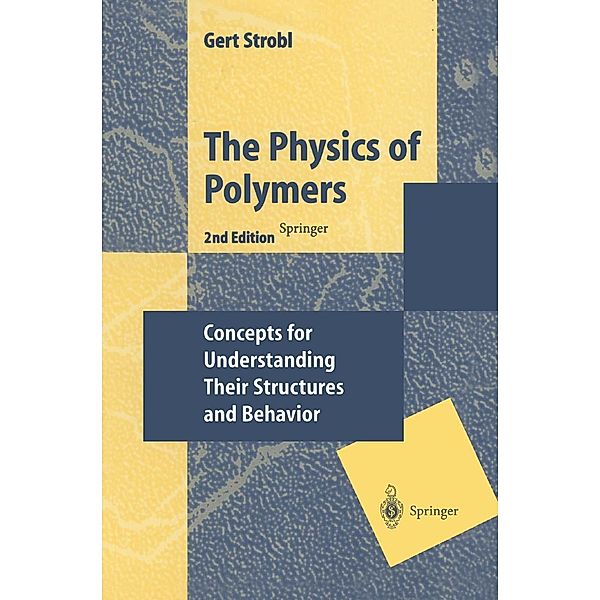 The Physics of Polymers, Gert R. Strobl